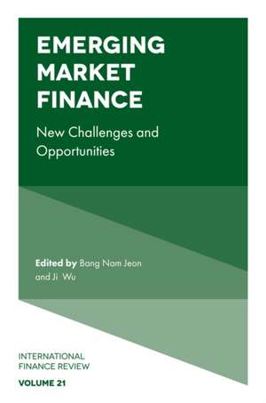 Emerging Market Finance – New Challenges and Opportunities de Bang Nam Jeon