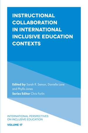 Instructional Collaboration in International Inclusive Education Contexts de Sarah Semon