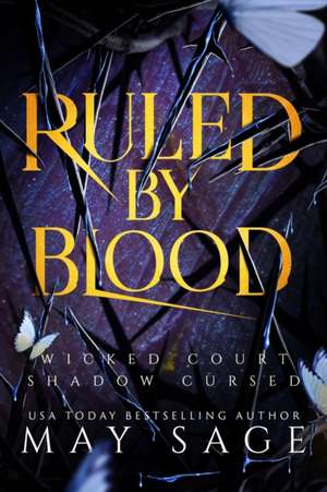 Ruled by Blood de May Sage