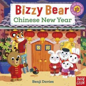 Bizzy Bear: Chinese New Year (25) de Benji Davies