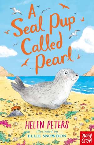 A Seal Pup Called Pearl de Helen Peters