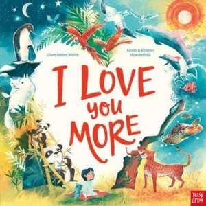 I Love You More de Clare Helen Welsh