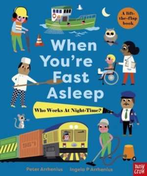 When You're Fast Asleep - Who Works at Night-Time? de Peter Arrhenius