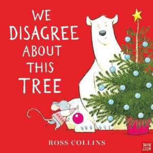 We Disagree About This Tree de Ross Collins