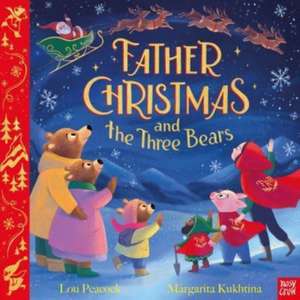 Father Christmas and the Three Bears de Lou Peacock