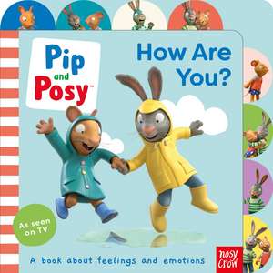 Pip and Posy: How Are You? de Pip and Posy