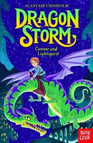 Dragon Storm: Connor and Lightspirit de Alastair Chisholm