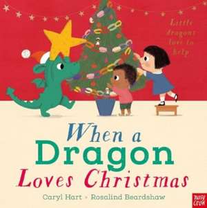 When a Dragon Loves Christmas de Caryl Hart