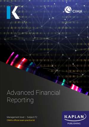 F2 ADVANCED FINANCIAL REPORTING - EXAM PRACTICE KIT de Kaplan