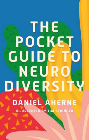 The Pocket Guide to Neurodiversity de Daniel Aherne