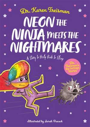 Neon the Ninja Meets the Nightmares de Karen Treisman