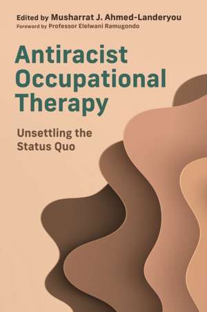 Antiracist Occupational Therapy de Various