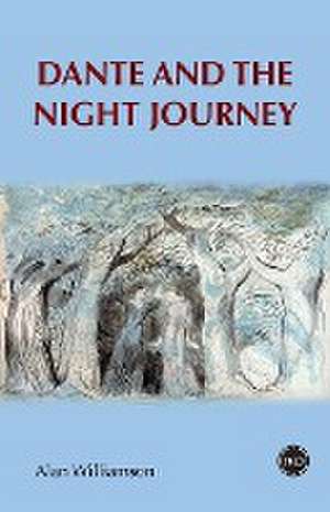 Dante and the Night Journey de Alan Williamson