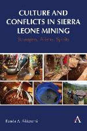 Culture and Conflicts in Sierra Leone Mining de Fenda Akiwumi