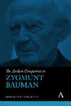 The Anthem Companion to Zygmunt Bauman de Michael Hviid Jacobsen