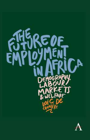 The Future of Employment in Africa de Loic de Canniere