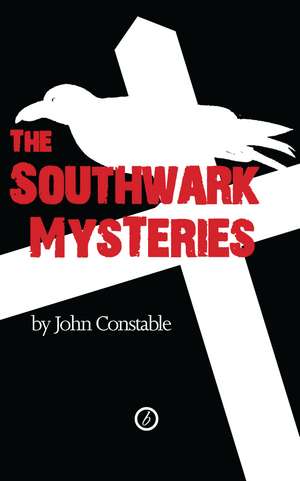 The Southwark Mysteries de John Constable