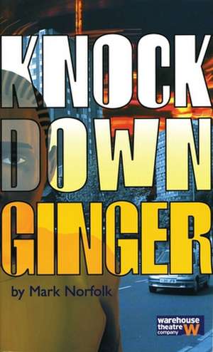 Knock Down Ginger de Mark Norfolk