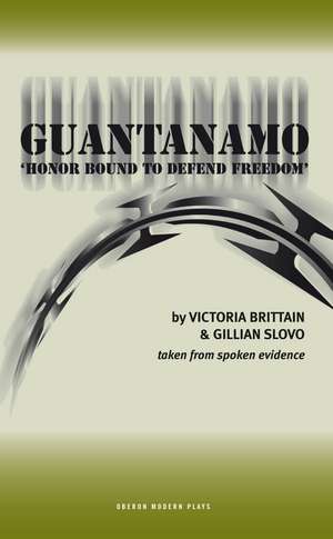 Guantanamo: Honor Bound to Defend Freedom' de Victoria Brittain