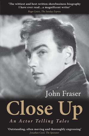 Close Up: An Actor Telling Tales de John Fraser