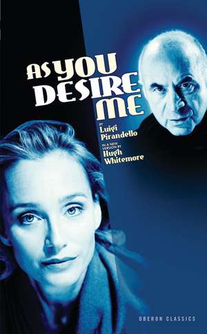 As You Desire Me de Luigi Pirandello