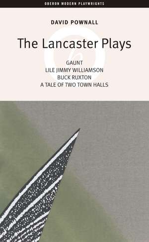 The Lancaster Plays de David Pownall