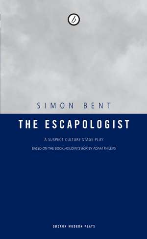 The Escapologist de Simon Bent