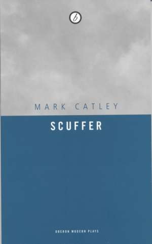 Scuffer de Mark Catley