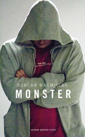 Monster de Duncan Macmillan