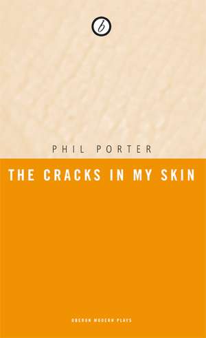 The Cracks in my Skin de Phil Porter