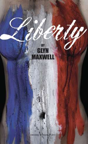 Liberty de Glyn Maxwell