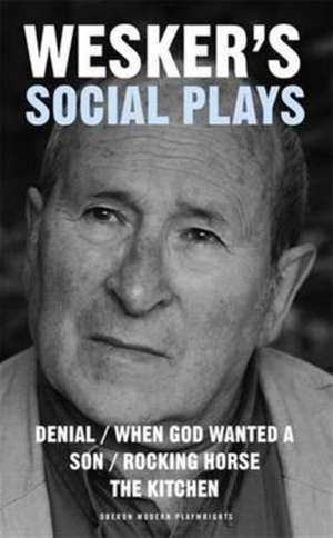 WESKERS SOCIAL PLAYS de Arnold Wesker