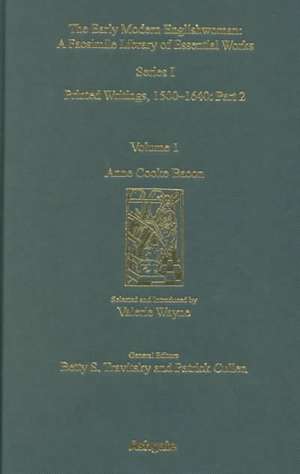 Anne Cooke Bacon: Printed Writings 1500–1640: Series I, Part Two, Volume 1 de Valerie Wayne