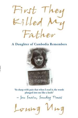 First They Killed My Father de Loung Ung