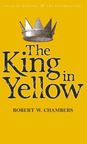 The King in Yellow de Robert W. Chambers