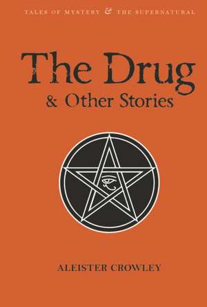 The Drug and Other Stories de Aleister Crowley