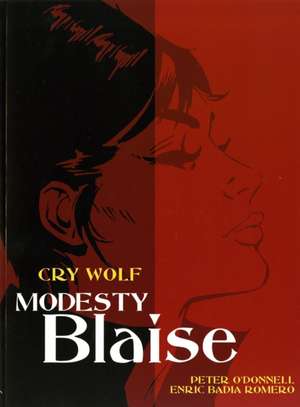 Modesty Blaise: Cry Wolf de Peter O'Donnell