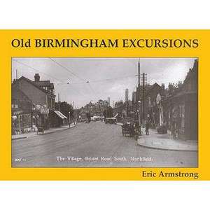 Old Birmingham Excursions de Eric Armstrong