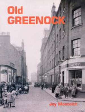 Old Greenock de Joy Monteith