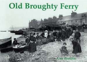 Old Broughty Ferry de Alan Brotchie