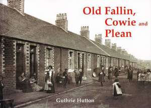 Old Fallin, Cowie and Plean de GUTHRIE HUTTON