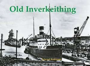 Old Inverkeithing de Edward Robinson