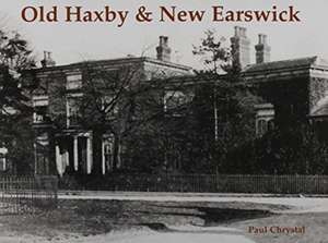 Old Haxby & New Earswick de Paul Chrystal