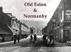 Old Eston & Normanby de Paul Chrystal