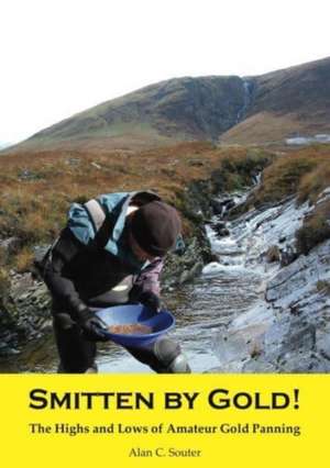 Souter, A: Smitten by Gold de Alan C Souter