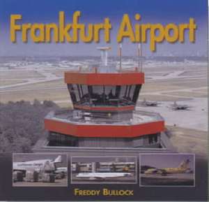 Frankfurt Airport de Freddy Bullock