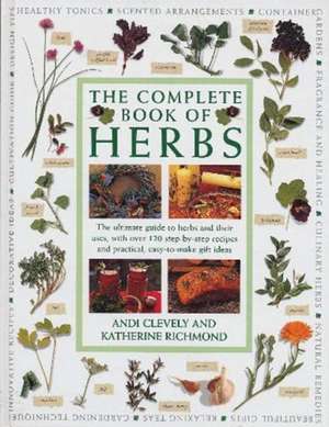 The Complete Book of Herbs de Andy Clevely