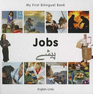 My First Bilingual Book - Jobs: English-urdu de Milet Publishing