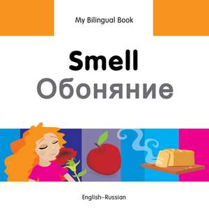 My Bilingual Book - Smell - Russian-english de Milet Publishing Ltd