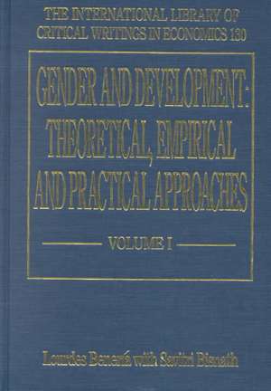 Gender and Development: Theoretical, Empirical and Practical Approaches de Lourdes Benería